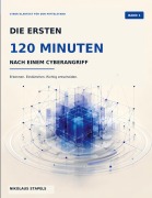Cover-Bild zum Titel 'Die ersten 120 Minuten nach einem Cyberangriff' von 'Nikolaus Stapels'