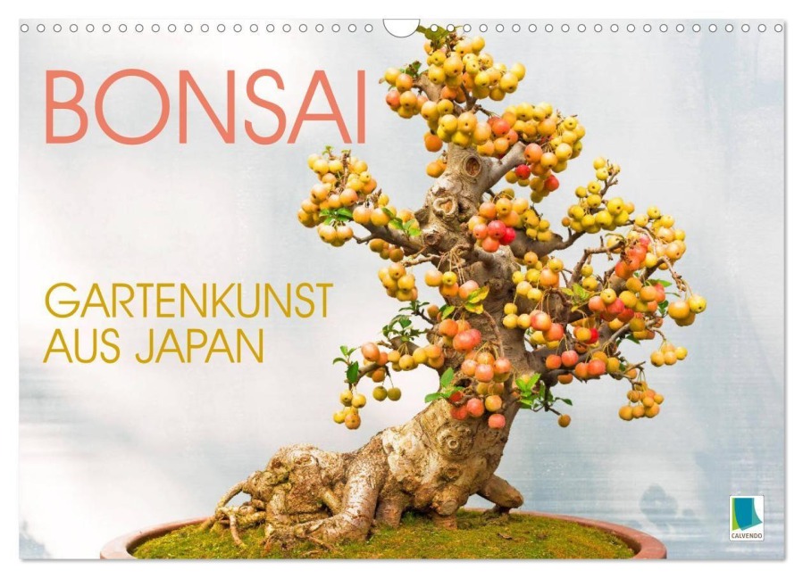 Gartenkunst aus Japan: Bonsai (Wandkalender 2027 DIN A3 quer), CALVENDO Monatskalender - Calvendo