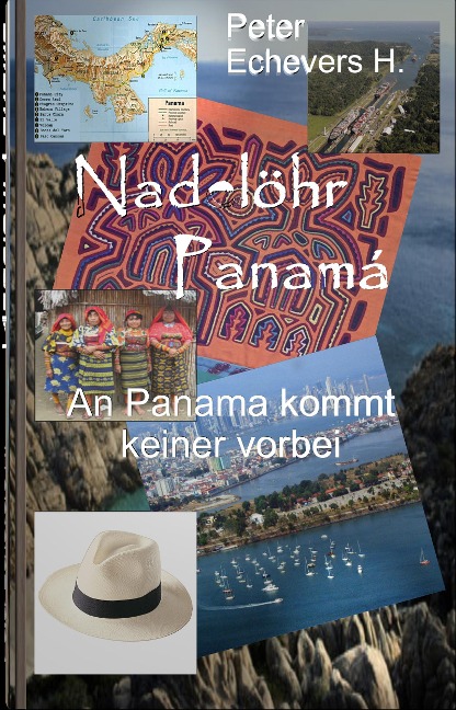 Nadelöhr Panamá - Peter Echevers H.