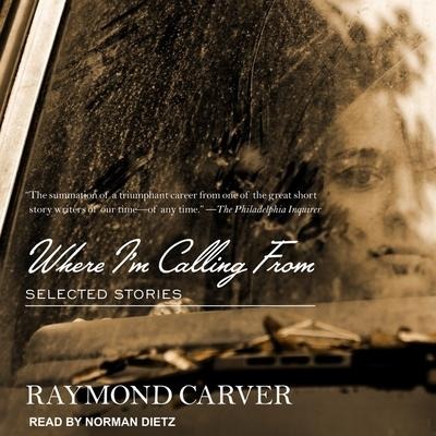 Where I'm Calling from Lib/E: Selected Stories - Raymond Carver