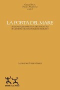 Cover-Bild zum Titel 'La porta del mare. Socioanalisi narrativa dei dispositivi di gestione neocoloniale dei migranti' von ''