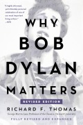 Cover-Bild zum Titel 'Why Bob Dylan Matters, Revised Edition' von 'Richard F Thomas'