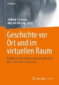 Cover-Bild zum Titel 'Geschichte vor Ort und im virtuellen Raum' von ''