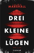 Cover-Bild zum Titel 'Drei kleine Lügen' von 'Laura Marshall'