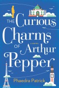 Cover-Bild zum Titel 'The Curious Charms of Arthur Pepper' von 'Phaedra Patrick'