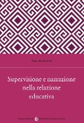 Cover-Bild zum Titel 'Supervisione e narrazione nella relazione educativa' von 'Paola Bastianoni'