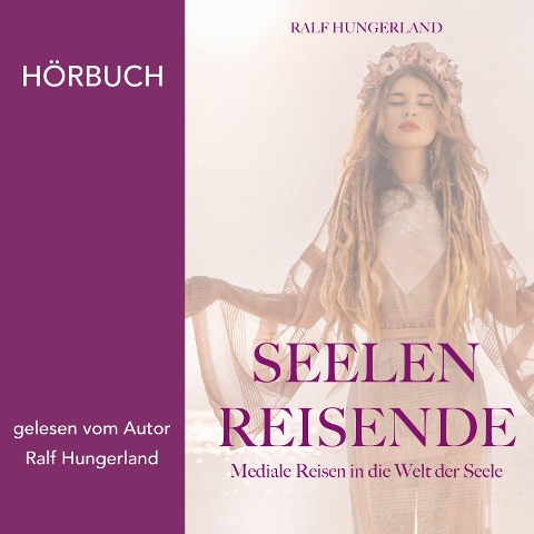 Seelenreisende - Ralf Hungerland