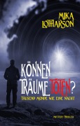 Cover-Bild zum Titel 'Können Träume töten?' von 'Mika Lotharson'