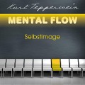Cover-Bild zum Titel 'Mental Flow: Selbstimage' von 'Kurt Tepperwein'