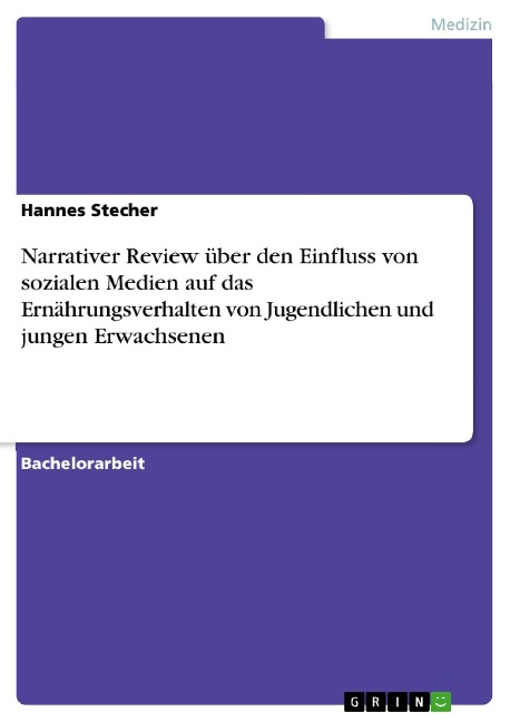 Narrativer Review über den Einfluss von sozialen Medien auf das Ernährungsverhalten von Jugendlichen und jungen Erwachsenen - Hannes Stecher
