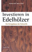Cover-Bild zum Titel 'Investieren in Edelhölzer' von 'Andreas Rühl, Marco Feiten'