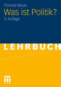 Cover-Bild zum Titel 'Was ist Politik?' von 'Thomas Meyer'
