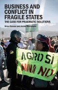 Cover-Bild zum Titel 'Business and Conflict in Fragile States' von 'Brian Ganson, Achim Wennmann'