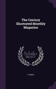 The Century Illustrated Monthly Magazine - F. Warne
