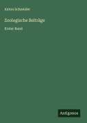 Cover-Bild zum Titel 'Zoologische Beiträge' von 'Anton Schneider'