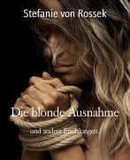 Die blonde Ausnahme - Stefanie von Rossek