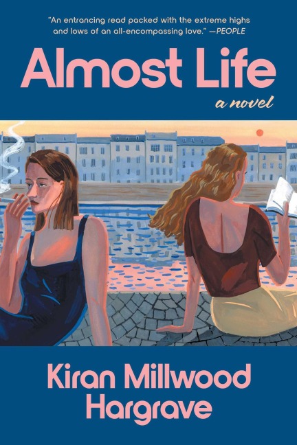 Almost Life - Kiran Millwood Hargrave