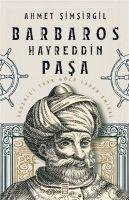 Barbaros Hayreddin Pasa - Ahmet Simsirgil