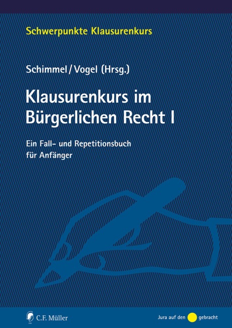 Klausurenkurs im Bürgerlichen Recht I - Anders-Rudes LL. M. (Chicago) Isabella, Behme Caspar, von Bodungen LL. M. (Auckland) Benjamin, Khalil Aiman, Schimmel Roland