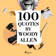 Cover-Bild zum Titel '100 Quotes by Woody Allen' von 'Woody Allen'