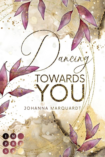 Dancing Towards You - Johanna Marquardt