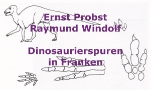 Cover-Bild zum Titel 'Dinosaurierspuren in Franken' von 'Ernst Probst, Raymund Windolf'