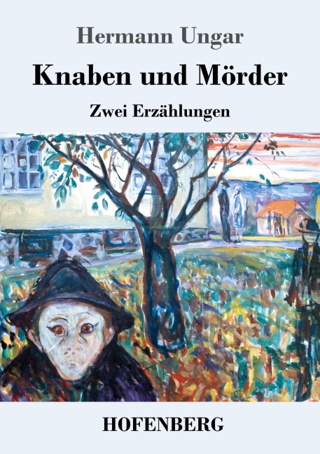 Knaben und Mörder - Hermann Ungar