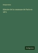Cover-Bild zum Titel 'Histoire de la commune de Paris en 1871' von 'Sempronius'