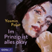 Cover-Bild zum Titel 'Im Prinzip ist alles okay [Ungekürzt]' von 'Yasmin Polat'