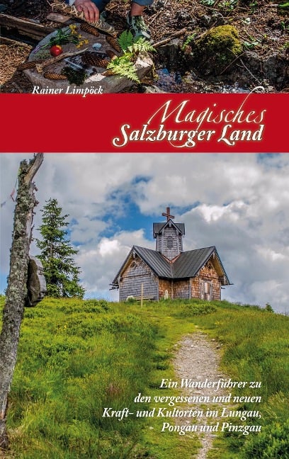 Magisches Salzburger Land 2 - Reiner Limpöck