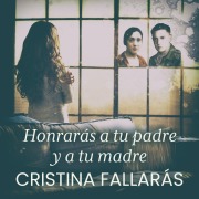 Cover-Bild zum Titel 'Honrarás a tu padre y a tu madre' von 'Cristina Fallarás'