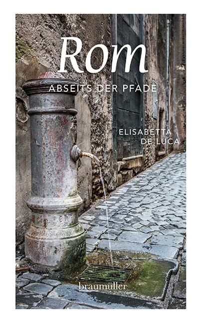 Rom abseits der Pfade - Elisabetta De Luca