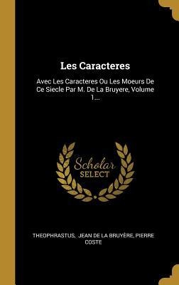Les Caracteres - Pierre Coste