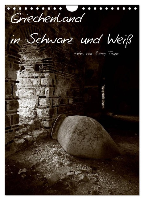 Griechenland in Schwarz und Weiß (Wandkalender 2025 DIN A4 hoch), CALVENDO Monatskalender - Benny Trapp