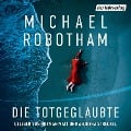Cover-Bild zum Titel 'Die Totgeglaubte (Haven 4)' von 'Michael Robotham'