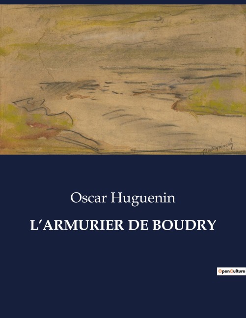 L'ARMURIER DE BOUDRY - Oscar Huguenin