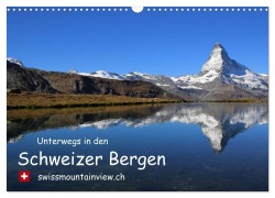 Cover-Bild zum Titel 'Unterwegs in den Schweizer Bergen - Swissmountainview (Wandkalender 2027 DIN A3 quer), CALVENDO Monatskalender' von 'Franziska André-Huber Swissmountainview. Ch'