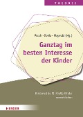 Ganztag im besten Interesse der Kinder - 