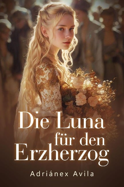 Die Luna für den Erzherzog - Adriánex Avila