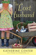 Cover-Bild zum Titel 'The Lost Husband' von 'Katherine Center'