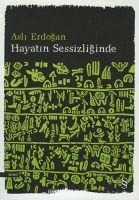 Hayatin Sessizliginde - Asli Erdogan