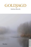 Goldjagd - Andreas Knecht