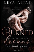 Cover-Bild zum Titel 'Burned Dreams - Der Bodyguard(Perfectly Imperfect Serie 7)' von 'Neva Altaj'