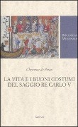 Cover-Bild zum Titel 'La vita e i buoni costumi del saggio re Carlo V' von 'Christine De Pizan'