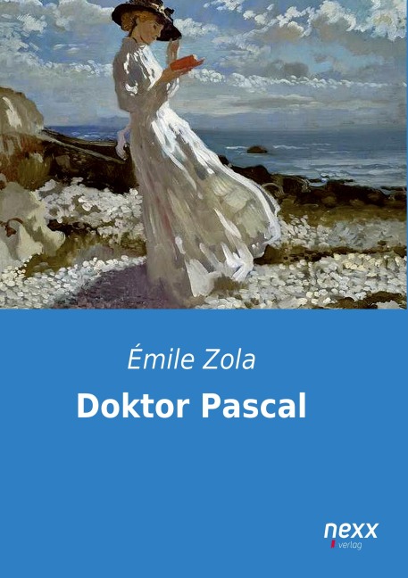 Doktor Pascal - Émile Zola