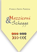 Mozziconi & Schegge - Franco Dario Panizza