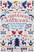 Cover-Bild zum Titel 'Skandinavischer Winterzauber' von 'Selma Lagerlöf, Vigdis Hjorth, Karl Ove Knausgård, Hans Christian Andersen'