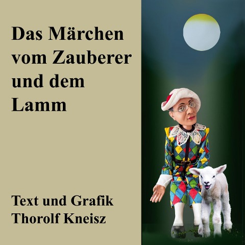 Das Märchen vom Schaf und dem Zauberer - Thorolf Kneisz