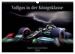 Vollgas in der Königsklasse (Wandkalender 2026 DIN A3 quer), CALVENDO Monatskalender - Jean-Louis Glineur