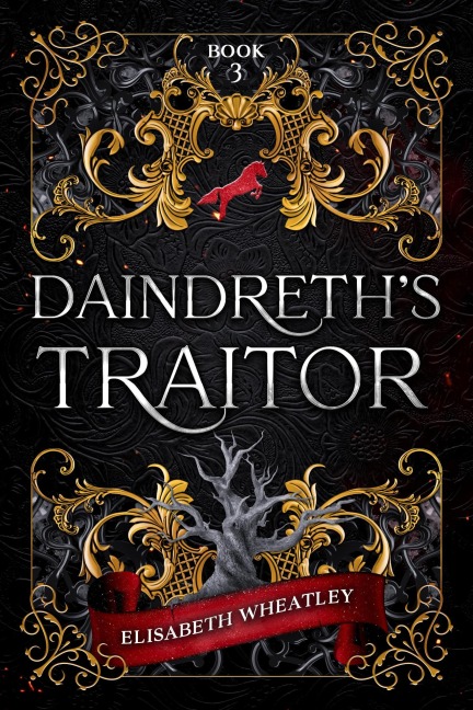 Daindreth's Traitor (Daindreth's Assassin, #3) - Elisabeth Wheatley